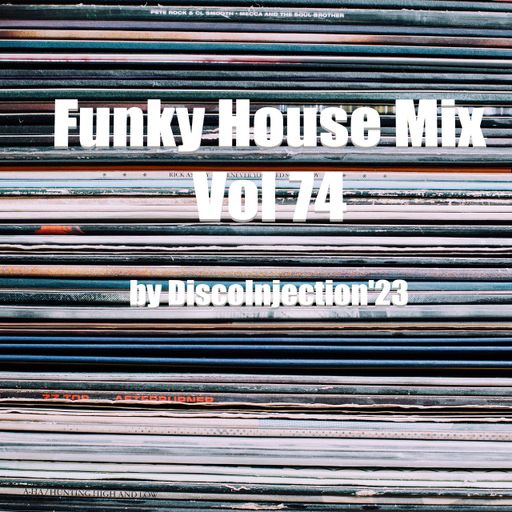Funky House Mix Vol. 74 / 2023 by DiscoInjection