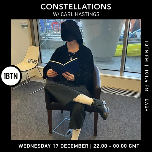 Constellations w/ Carl Hastings - 17.12.25