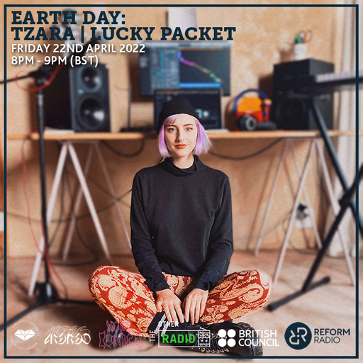 Earth Day: Tzara | Lucky Packet 22nd April 2022