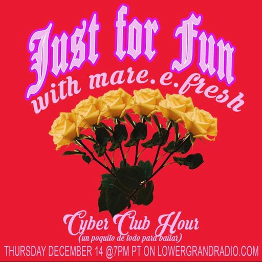 Just for Fun w Mare E. Fresh (12.14.2023)
