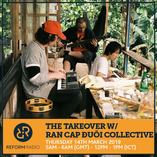 The Takeover w/ Rắn Cạp Đuôi Collective 14th March 2019