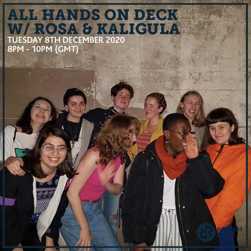 All Hands on Deck w/ Rosa & Kaligula 8th December 2020