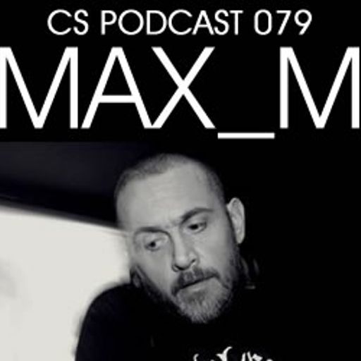 CS Podcast 079: Max_M