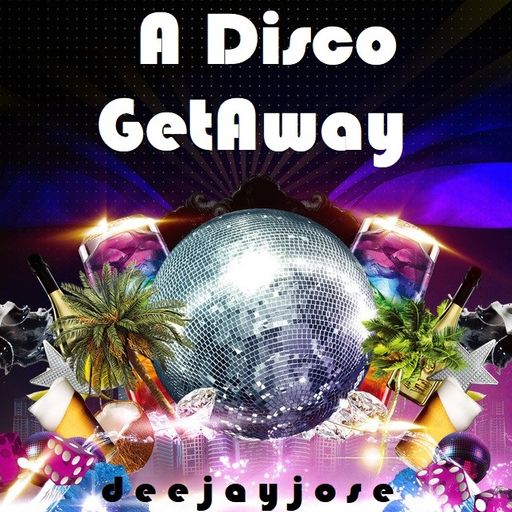 A Disco Getaway Mix by deejayjose