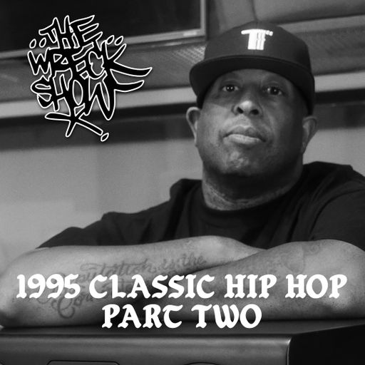 The Wreck - April 17, 2025 - Classic Hip Hop