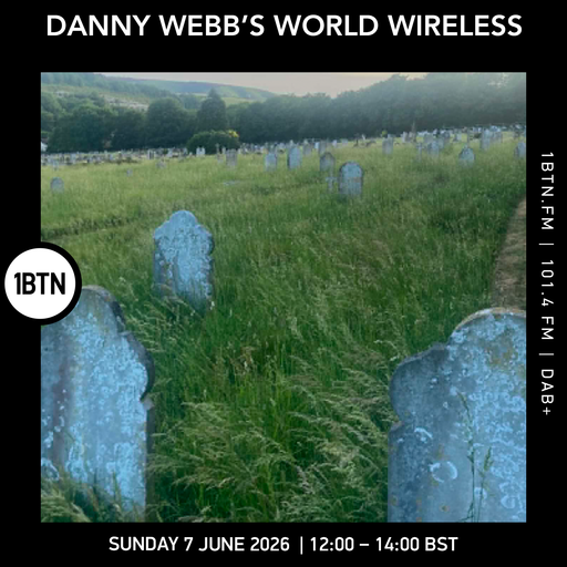 Danny Webb's World Wireless - 07.06.26