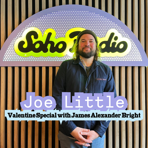 Joe Little Valentine's Day Special with James Alexander Bright (14/02/2026)