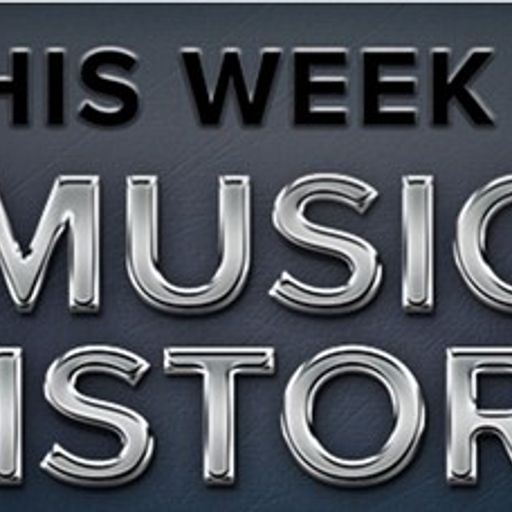 THIS WEEK IN MUSIC HISTORY - Week 3 March