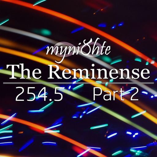 The Reminense 254.5 - Part 2