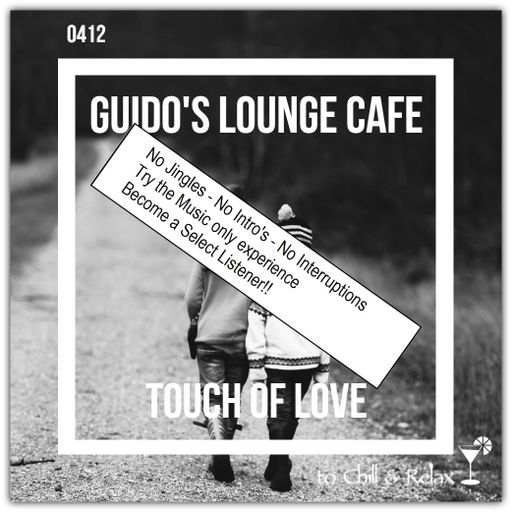 Guido's Lounge Cafe Broadcast 0412 Touch Of Love (select)