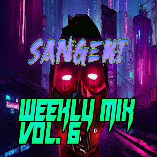 WEELKLY MIX VOL. 6