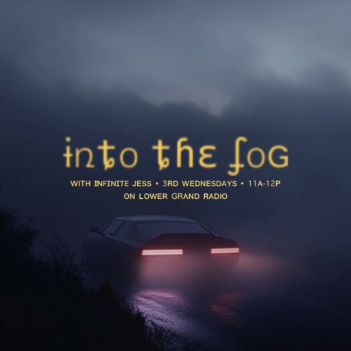 Into the Fog w/ Infinite Jess (LIVE) (10.22.2025)