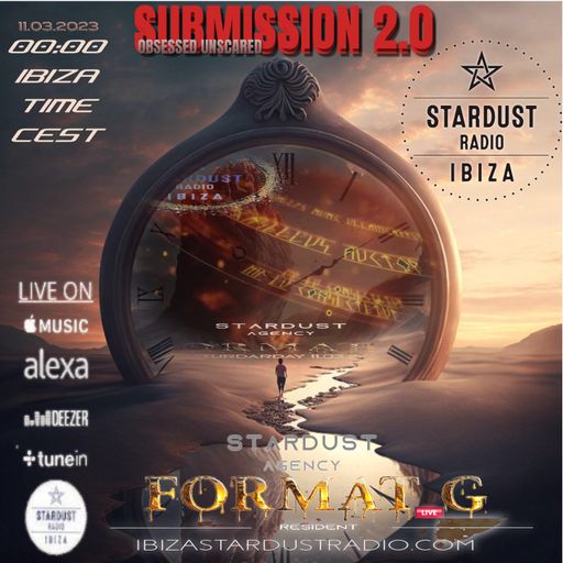 FoRmAT_G	Obsessed Unscared SuBmIssiON 2.0 on IbizaStardustRadio