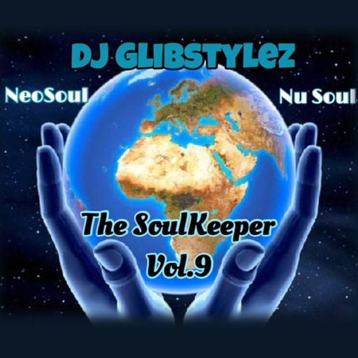 DJ GlibStylez - The SoulKeeper Vol.9 (R&B NeoSoul Mix)