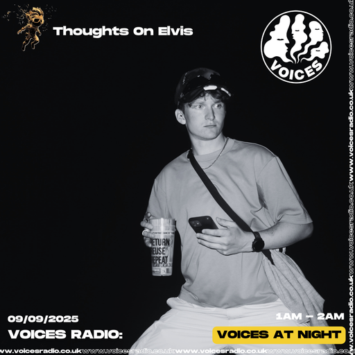 Thoughts On Elvis - 09/09/25 - [Voices Radio]