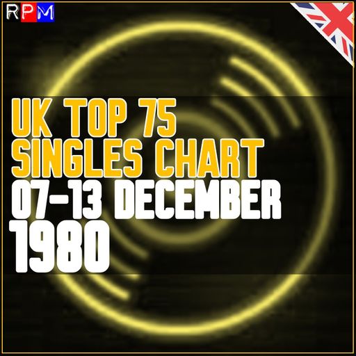 UK TOP 75 : 07-13 DECEMBER 1980