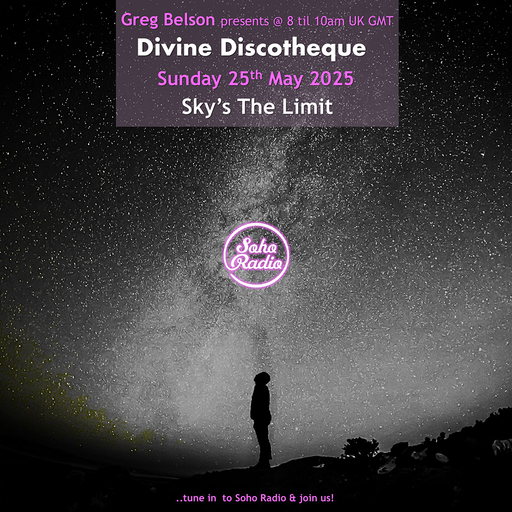 Greg Belson's Divine Discotheque - Sky's The Limit (25/05/2025)
