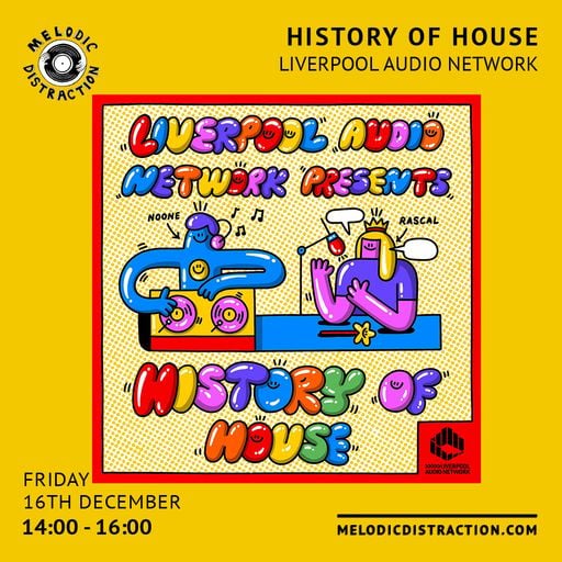 History of House with Liverpool Audio Network (December '22)