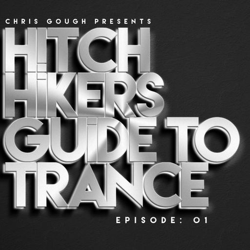Hitchikers Guide to Trance Weekly 01