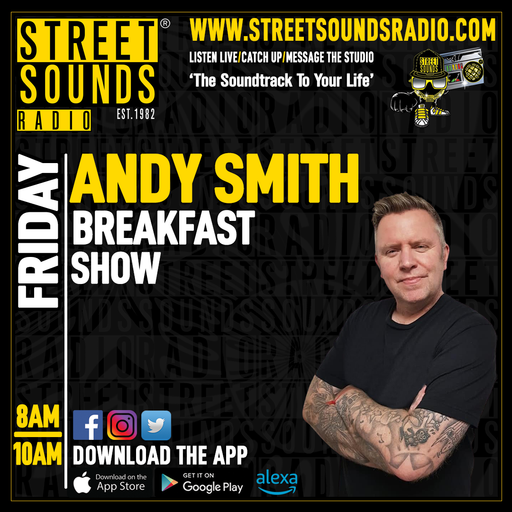 Breakfast Show with Andy Smith on Street Sounds Radio 0800-1000 28/06/2024