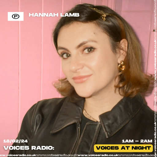 Hannah Lamb - 18/02/24 [Voices Radio]