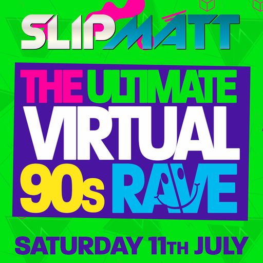 Slipmatt - Live @ The Ultimate Virtual 90s Rave