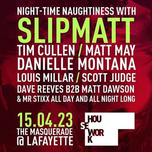 Slipmatt Live @ Housework The Masquerade, Lafyette Theatre, London 15-04-2023