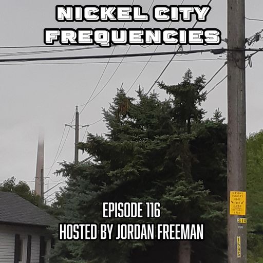 // Nickel City Frequencies on CKLU 96.7 FM // Episode 116 // Hour 2 // Hosted by Jordan Freeman //
