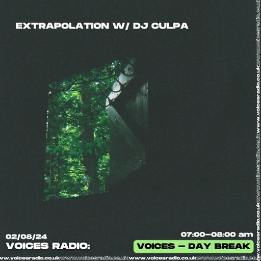 Extrapolation w/ DJ Culpa - 02/08/24 - [Voices Radio]