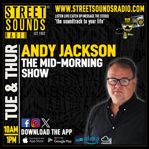 The Mid Morning Show with Andy Jackson on Street Sounds Radio 1000-1300 19/05/2026