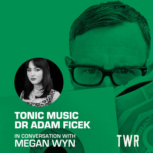 Tonic Music / Dr Adam Ficek / Meghan Wyn / May 25