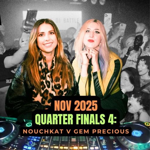 NOV CHAMPIONSHIP 2025 B2B DJ Battle [Quarter Finals 4] - Nouchkat & Gem Precious