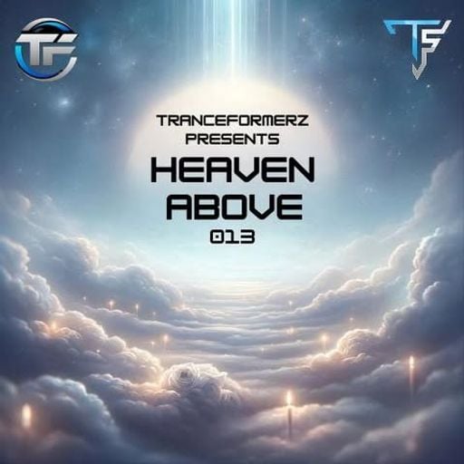 Tranceformerz Radio Presents Heaven Above 013 (Mixed By Dj Willbo)