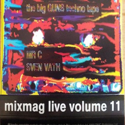 Mr C & Sven Väth - The Big Guns Techno Tape – Mixmag Live! - Volume 11 - 1993