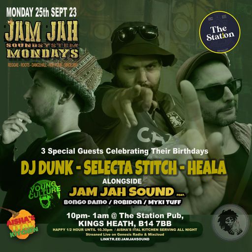 Jam Jah Mondays Live from the Station, KH ft Vinyl selections by Heala , J Dunk and Selecta Stitch