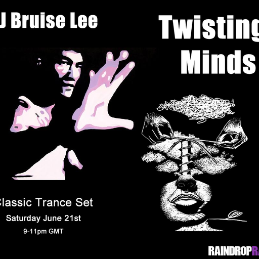 DJ Bruise Lee - 2025.06.21 - Twisting Minds #005