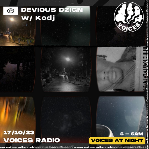 DEVIOUS DZIGN w/ KODI_WATERS. - 17/10/23 - Voices Radio