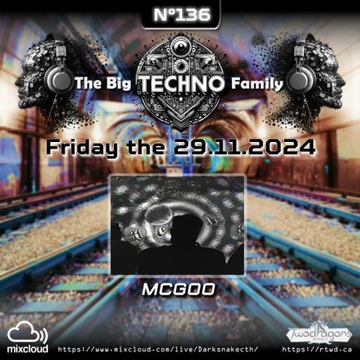 THE BIG TECHNO FAMILY 136 "Guest Mix Techno By McGoo" Radio TwoDragons 29.11.2024