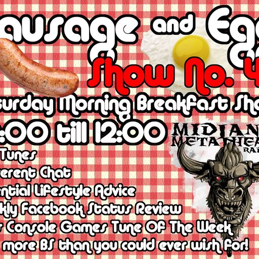 Sausage & Egg Breakfast Show No. 4 - 22.03.2014