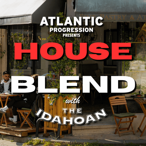 House Blend with The Idahoan - Vol 25