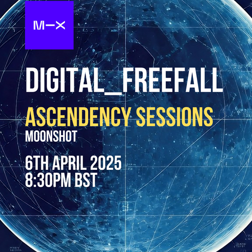 Ascendency Sessions with Digital_Freefall - Moonshot - 06/04/25