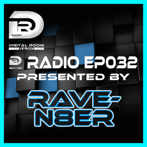 Digital Room Radio EP032 mixed by Rave-N8er