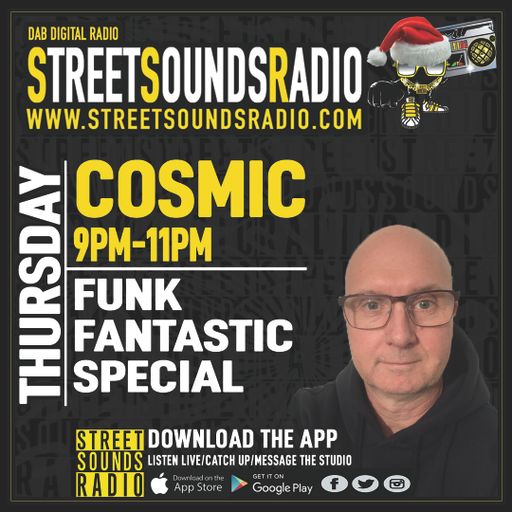 Funk Fantastic Special with Cosmic on Street Sounds Radio 2100-2300 22/12/2022