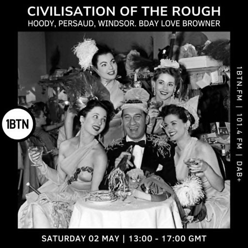 Civilisation Of The Rough - 02.05.26