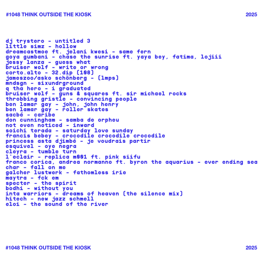 #1048 NEW BODHI / BEN LAMAR GAY / JAMESZOO / MNDSGN / BRUISER WOLF / CLEYRA / CHAR / Q THA HERO ...