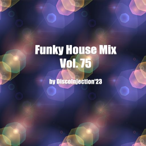 Funky House Mix Vol. 75 / 2023 by DiscoInjection