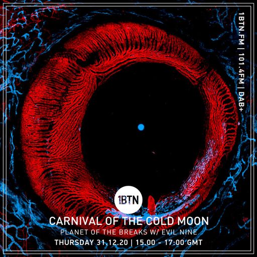 Carnival Of The Cold Moon: Planet Of The Breaks with Evil Nine - 31.12.2020