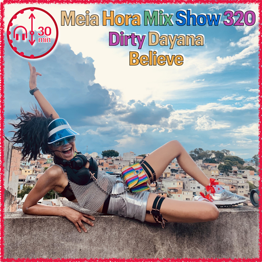 MHMS320 DJ Dirty Dayana-Believe