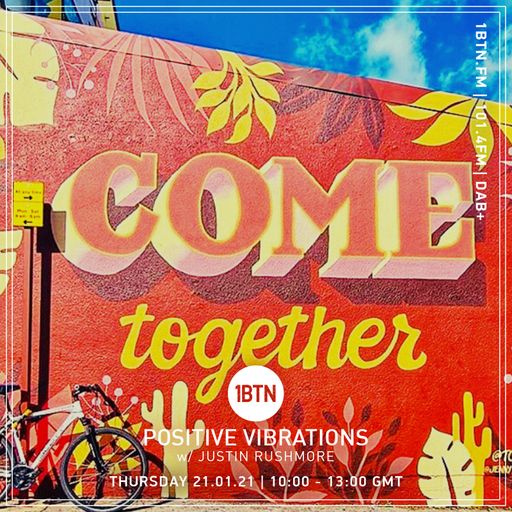 Positive Vibrations with Justin Rushmore - 21.01.2021