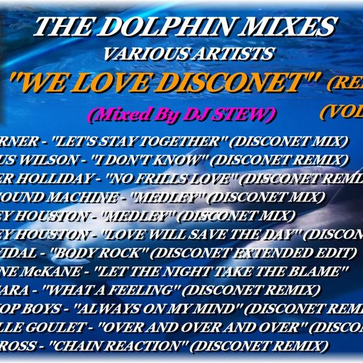 THE DOLPHIN MIXES - VARIOUS ARTISTS - ''WE LOVE DISCONET''(REMIXES)(VOLUME 4)